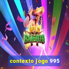 contexto jogo 995